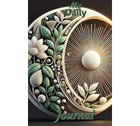 Eclipse of Nature Sunlit Floral Moon Design: Daily Task Journal, Mood Journal, Gratitude Journal & Notes Journal