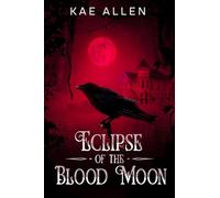 Eclipse of the Blood Moon: 2
