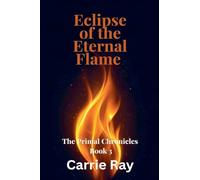 Eclipse of the Eternal Flame: 3