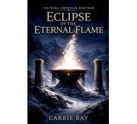 Eclipse of the Eternal Flame: 3
