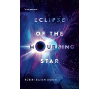Eclipse of the Mourning Star: A Memoir