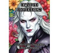 Eclipse Sovereign A Tale of the Vampire King's Tresses - Libro in brossura...