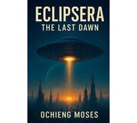ECLIPSERA: The Last Dawn
