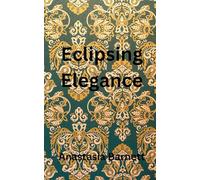 Eclipsing Elegance