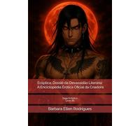 Ecliptica: Dossiê da Devassidão Literária - A Enciclopédia Erótica Oficial da Criadora: Saga Ecliptica 26
