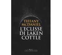 ECLISSE DI LAKEN COTTLE (L') - McDaniel Tiffany - 2022 - Blu Atlantide
