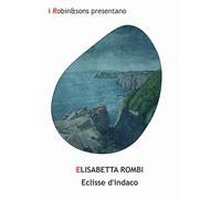 Eclisse d'indaco - Rombi Elisabetta