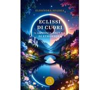 Eclissi di cuori. L'armonia oscura di Ethernova