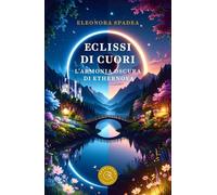 Eclissi di cuori. L'armonia oscura di Ethernova