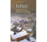 Eclissi. Lettere invernali. Dalla foresta bavarese
