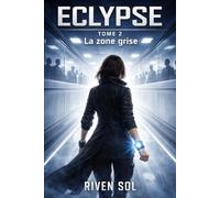 Eclypse: La Zone Grise