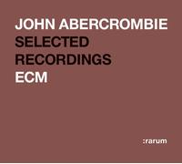 Abercrombie John - Rarum: Le Migliori Performances Sel