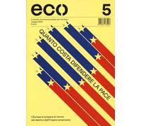 Eco. Quanto costa difendere la pace (2025) (Vol. 5)
