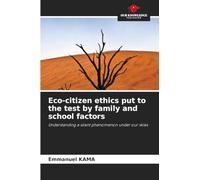 Eco-citizen ethics put to the test by family and school factors: Understanding a silent phenomenon under our skies