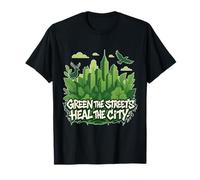 Eco Conscious City Nature Graphic- Green the Streets Maglietta