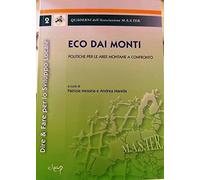 Eco dai monti. Politiche per le aree montane a confronto (Dire & fare per lo sviluppo locale)