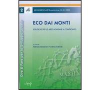 Eco dai monti. Politiche per le aree montane a confronto (Dire & fare per lo sviluppo locale)