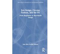 Eco-Design, Circular Fashion, and the EU: From Regulation to Real-World Design