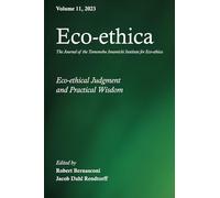 Eco-Ethica, Volume 11: Eco-ethical Judgment and Practical Wisdom