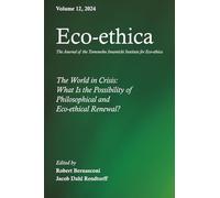 Eco-ethica, Volume 12: The World in Crisis: What Is the Possibility of Philosophical and Eco-ethical Renewal