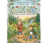 Eco-Explorers: A Nature Discovery Coloring Book