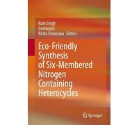 Eco-Friendly Synthesis of Six-Membered Nitrogen Containing Heterocycles
