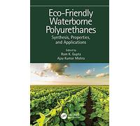 Eco-Friendly Waterborne Polyurethanes: Synthesis, Properties, and Applications