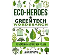 Eco Heroes & Green Tech Wordsearch: A Fun and Inspiring Word Search Puzzle Book Featuring Clean Energy, Sustainability, Innovation, and Environmental Changemakers