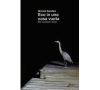 Eco in una casa vuota. Dire e ascoltare il dolore