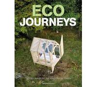 Eco journeys. 50 destinazioni per viaggiatori green. Ediz. a colori