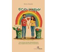 Eco-keeper. Una nuova figura professionale nell’ambito dell’etica ecologica