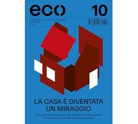 Eco. La casa è diventata un miraggio (2025) (Vol. 10)