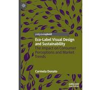 Eco-Label Visual Design and Sustainability: The Impact on Consumer Perceptions and Market Trends