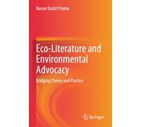 Eco-Literature and Environmental Advocacy: Bridging Theory and Practice
