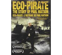 Eco Pirate-the Story of Paul W - Eco Pirate-the Story of Paul W