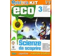 ECO SCIENZE DA SCOPRIRE 3 (9788842655329) - Libro Scolastico + Kit Scuola con Copertine Rebillo