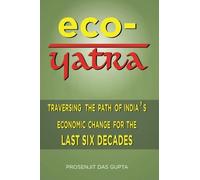 Eco-Yatra: Traversing the Path of India's Economic Change for the Last Six Decades