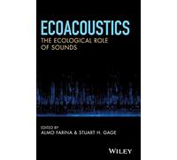 Ecoacoustics: The Ecological Role of Sounds