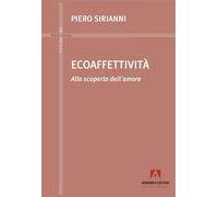 Ecoaffettività. Alla scoperta dell'amore