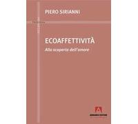 Ecoaffettività. Alla scoperta dell'amore