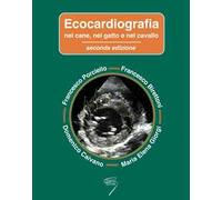Ecocardiografia nel cane, nel gatto e nel cavallo. Con espansione online