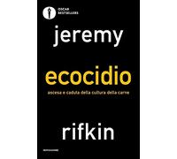 Ecocidio. Ascesa e caduta della cultura della carne