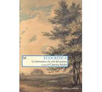 Ecocritica. La letteratura e la crisi del pianeta