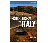 Ecocriticism and Italy: Ecology, Resistance, and Liberation
