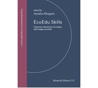 EcoEdu Skills. Competenze educative per un'ecologia dello sviluppo sosteni...