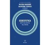 Ecoestetica. Scritti sull'estetica della Natura