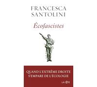 Ecofascistes: Quand l'extrême droite s'empare de l'écologie