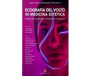 Ecografia del volto in medicina estetica. Principi di base e pratica clinica