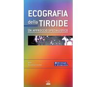 Ecografia della tiroide. Un approccio specialistico
