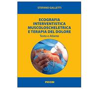 Ecografia interventistica muscoloscheletrica e terapia del dolore. Testo e atlante